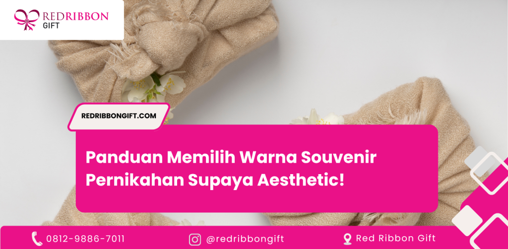 Panduan Memilih Warna Souvenir Pernikahan Supaya Aesthetic!