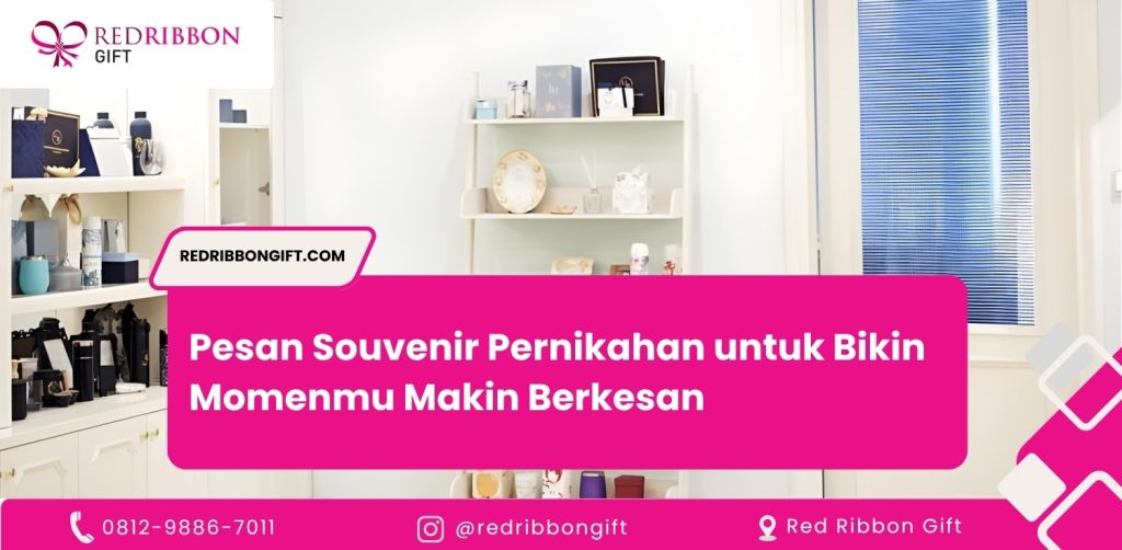 Pesan Souvenir Pernikahan untuk Bikin Momenmu Makin Berkesan