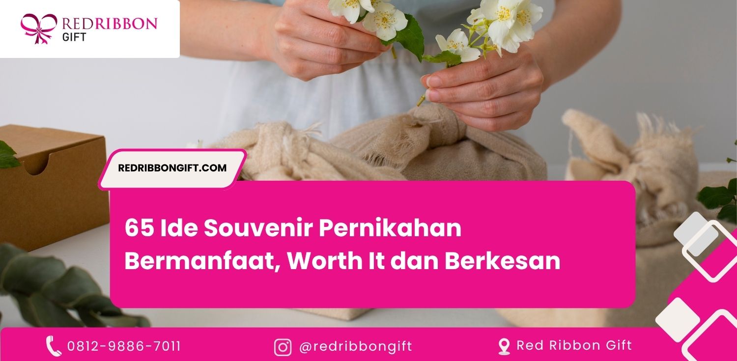 65 Ide Souvenir Pernikahan Bermanfaat, Worth It dan Berkesan