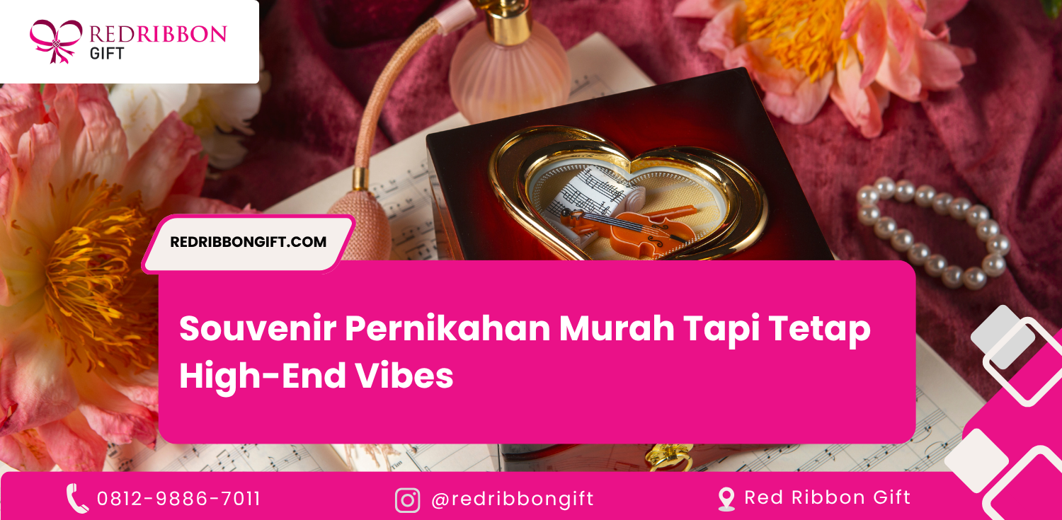 Souvenir Pernikahan Murah Tapi Tetap High-End Vibes