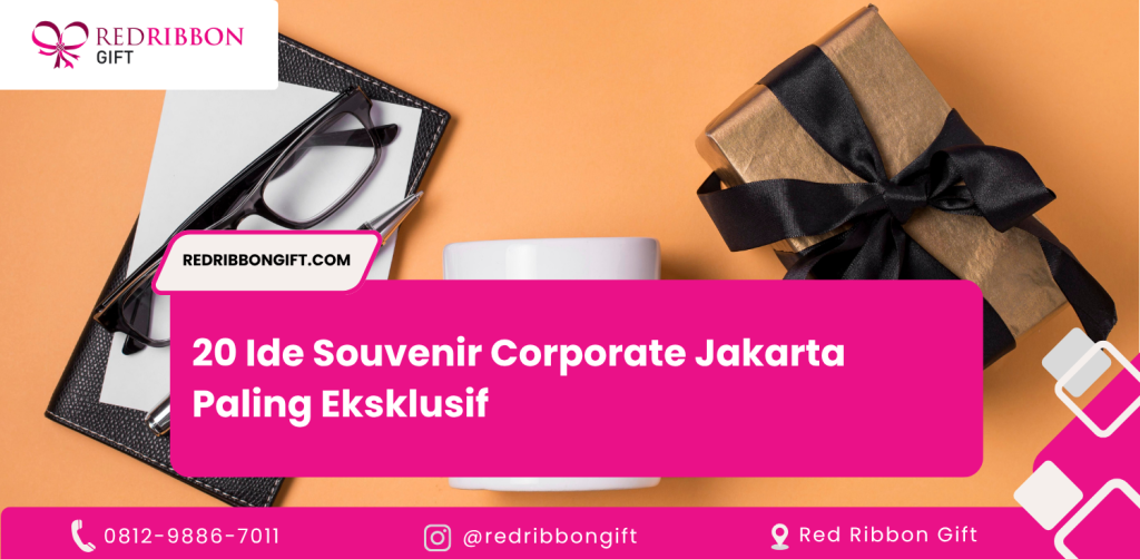 20 Ide Souvenir Corporate Jakarta Paling Eksklusif