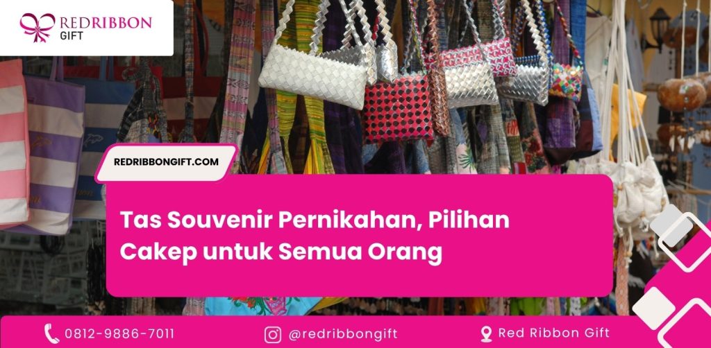 Tas Souvenir Pernikahan, Pilihan Cakep untuk Semua Orang