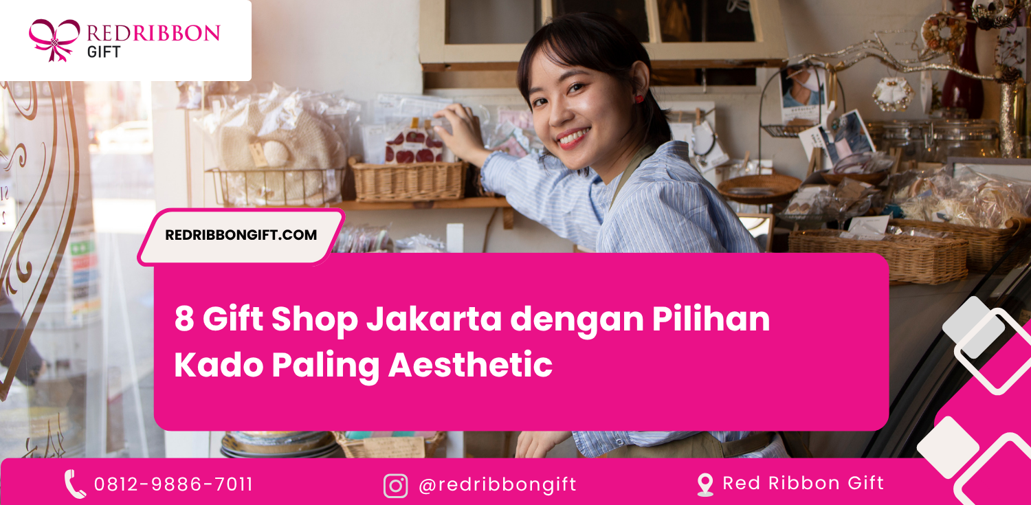 8 Gift Shop Jakarta dengan Pilihan Kado Paling Aesthetic