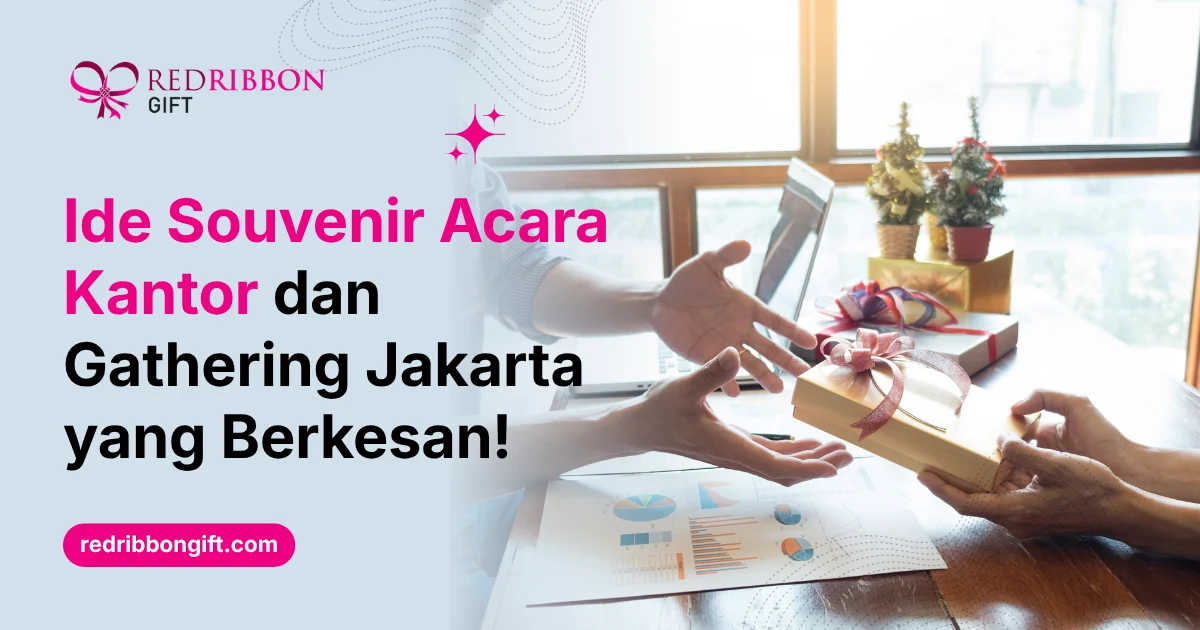 Ide Souvenir Acara Kantor Dan Gathering Jakarta Yang Berkesan