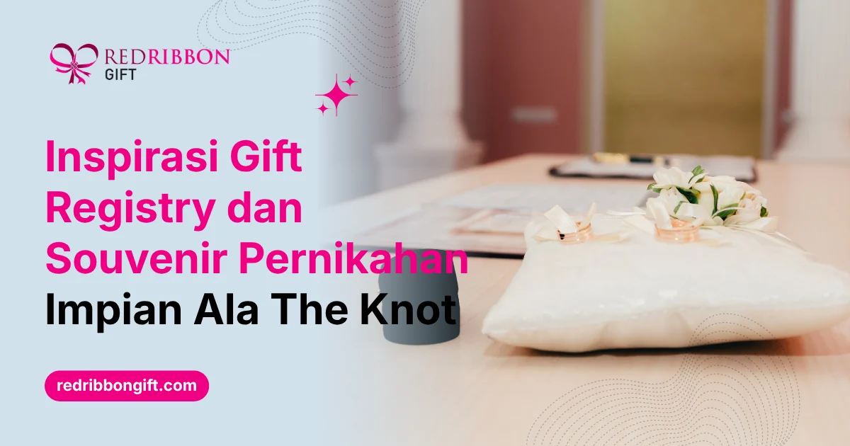 Inspirasi Gift Registry Dan Souvenir Pernikahan Impian Ala The Knot
