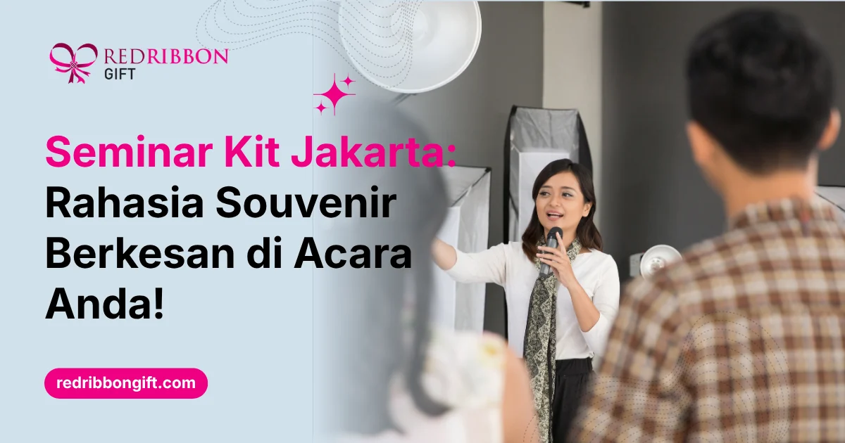Seminar Kit Jakarta Rahasia Souvenir Berkesan Di Acara Anda
