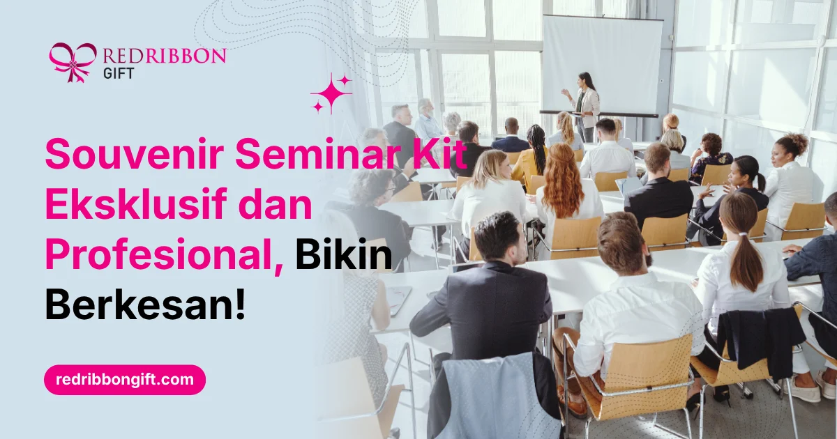 Souvenir Seminar Kit Eksklusif Dan Profesional Bikin Berkesan
